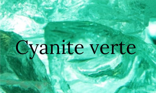 Les Bienfaits de la Cyanite verte