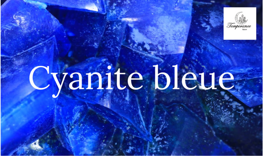 Les Bienfaits de la Cyanite bleu